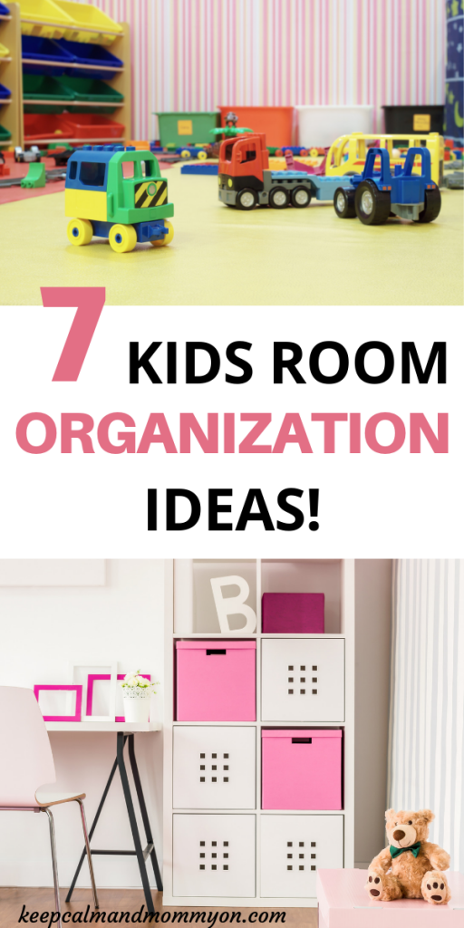 7 Kids Room Organization Ideas - Keep Calm And Mommy On